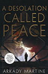 A Desolation Called Peace